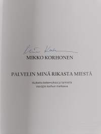 Palvelin minä rikasta miestä : huikeita kokemuksia ja tarinoita Venäjän karhun matkassa (signeerattu)