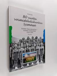 80 vuotta voimisteluliikuntaa Sysmässä : Sysmän naisvoimistelijat