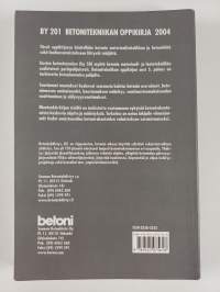 Betonitekniikan oppikirja 2004 : BY 201