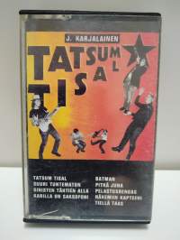 c-kasetti J. Karjalainen Tatsum Tisal