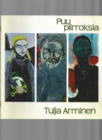 Tuija Arminen Puupiirroksia 2002