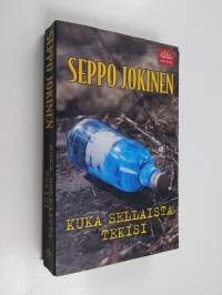 Kuka sellaista tekisi