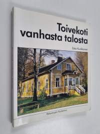 Toivekoti vanhasta talosta