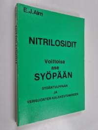 Nitrilosidit : voittoisa ase syöpään, sydäntulppaan ja verisuonten kalkkeutumiseen
