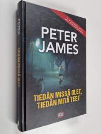 Tiedän missä olet, tiedän mitä teet