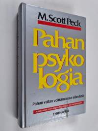 Pahan psykologia : pahan vallan voittamisesta elämässä