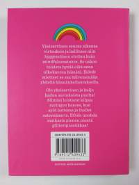Ole yksisarvinen ja kulje kadun aurinkoista puolta!