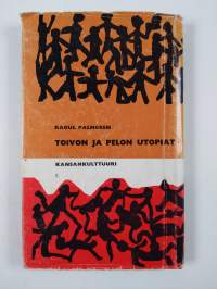 Toivon ja pelon utopiat