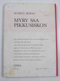 Myry saa pikkusiskon