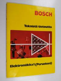 Bosch : Teknistä tietoutta : Elektroniikka 1(Perusteet)