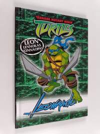 Teenage mutant ninja turtles : Leonardo