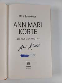 Annimari Korte : yli kaikkien aitojen (signeerattu)