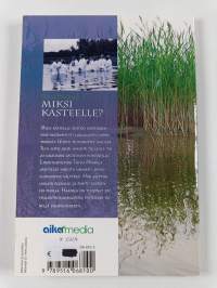 Miksi kasteelle?