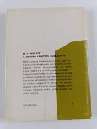 Turvassa kaikesta huolimatta