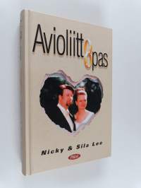 Avioliitto-opas : avioliitto on pysyvän ihmissuhteen rakentamista