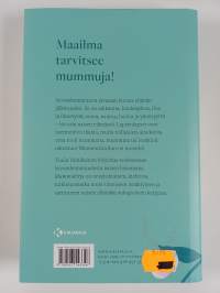 Mummukirja : mistä on isoäidit tehty?