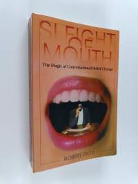 Sleight of Mouth : The Magic of Conversational Belief Change
