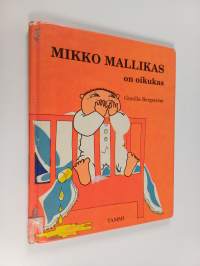 Mikko Mallikas on oikukas