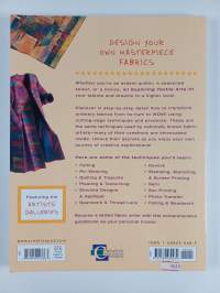 Exploring textile arts : the ultimate guide to manipulating, coloring, and embellishing fabrics