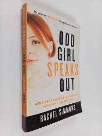 Odd Girl Speaks Out - Girls Write about Bullies, Cliques, Popularity, and Jealousy