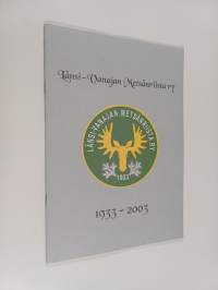 Länsi-Vanajan metsänriista ry 1933-2003