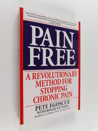 Pain free : a revolutionary method for stopping chronic pain