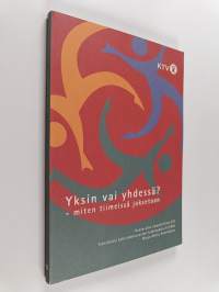 Yksin vai yhdessä? : miten tiimeissä jaksetaan