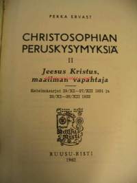 Christosophian peruskysymyksiä II 