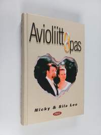 Avioliitto-opas : avioliitto on pysyvän ihmissuhteen rakentamista