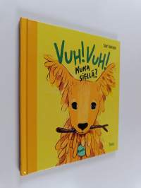 Vuh! Vuh! Kuka siellä?