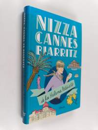 Nizza, Cannes, Biarritz à la Helena Petäistö (signeerattu)