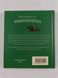 Puutarhurin perinnetietoa : &quot;millainen puutarhuri, sellainen puutarha&quot;