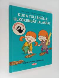 Kuka tuli sisälle ulkokengät jalassa? mysteerejä päiväkoti Harakanpesässä