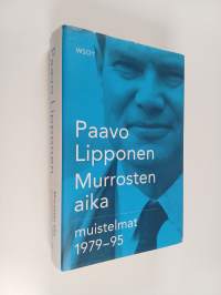 Murrosten aika : muistelmat 1979-95