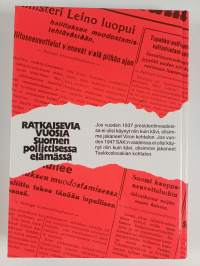 Ratkaisevia vuosia Suomen poliittisessa elämässä