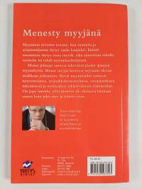 Menesty myyjänä : mistä on hyvät myyjät tehty? (signeerattu)