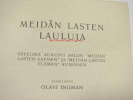 Meidän lasten lauluja - Sävelmiä Aukusti Salon \&quot;Meidän lasten aapisen\&quot; ja \&quot;Meidän lasten elämän\&quot; runoihin