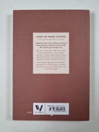 How to Make Coffee : The Science Behind the Bean