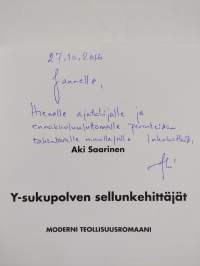 Y-sukupolven sellunkehittäjät : moderni teollisuusromaani (signeerattu, tekijän omiste)