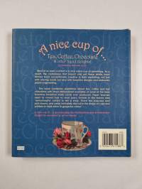 A Nice Cup of.:Tea, Coffee, Chocolate and other liquid delights