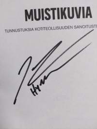 Muistikuvia : tunnustuksia Kotiteollisuuden sanoitusten takaa (signeerattu)