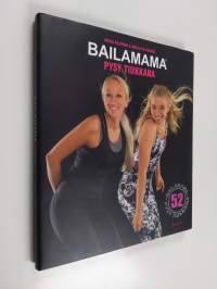 Bailamama : pysy tiukkana