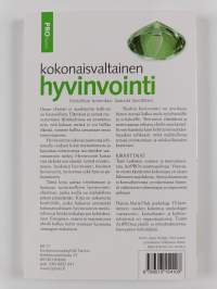 Kokonaisvaltainen hyvinvointi : kristallisoi toimintasi, saavuta tavoitteesi