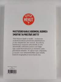 Vihermehut tehosekoittimella, mehustimella : smoothiet ja shotit