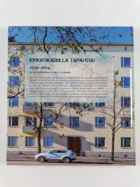 Kirkkokadulla tapahtuu : 1939-2014 : As Oy Kirkkokatu 11 Lahti - 75 vuotta