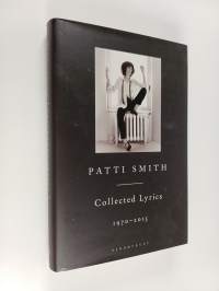 Collected lyrics : 1970-2015 - Patti Smith collected lyrics