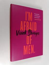 I&#039;m afraid of men - Men are afraid of me