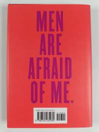 I&#039;m afraid of men - Men are afraid of me