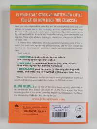 Master Your Metabolism : The 3 Diet Secrets to Naturally Balancing Your Hormones for a Hot and Healthy Body!