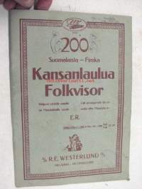 200 Suomalaista Kansanlaulua Folkvisor I-II helposti yhdelle viululle tai mandoliinille sovitti E.R.